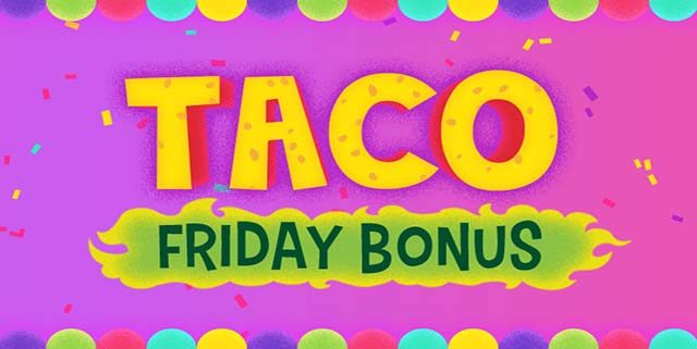 Mucho Vegas Taco Fridays promo bonus